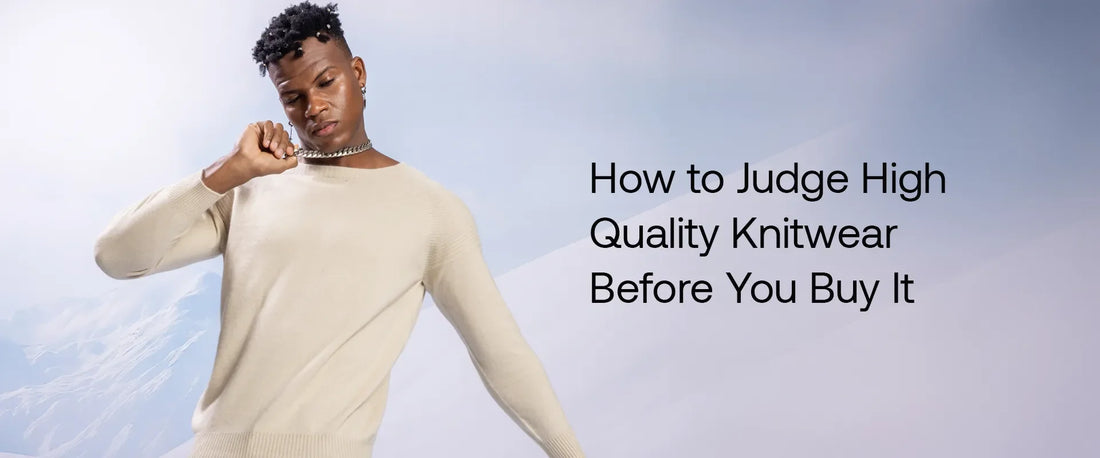 High Quality Knitwear Checklist Before You Buy | Brrotank