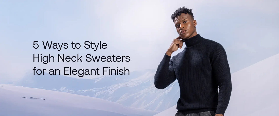 5 Elegant Ways to Style High Neck Sweaters Easily | Brrotank
