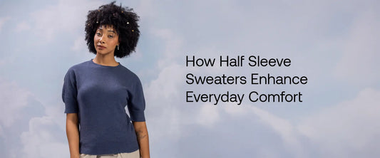 Everyday Comfort Benefits of Half Sleeve Sweater Styles | Brrotank