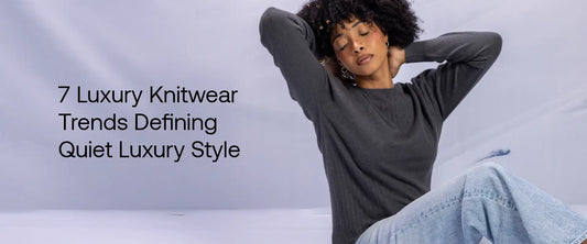 7 Luxury Knitwear Trends Defining Quiet Luxury Style | Brrotank