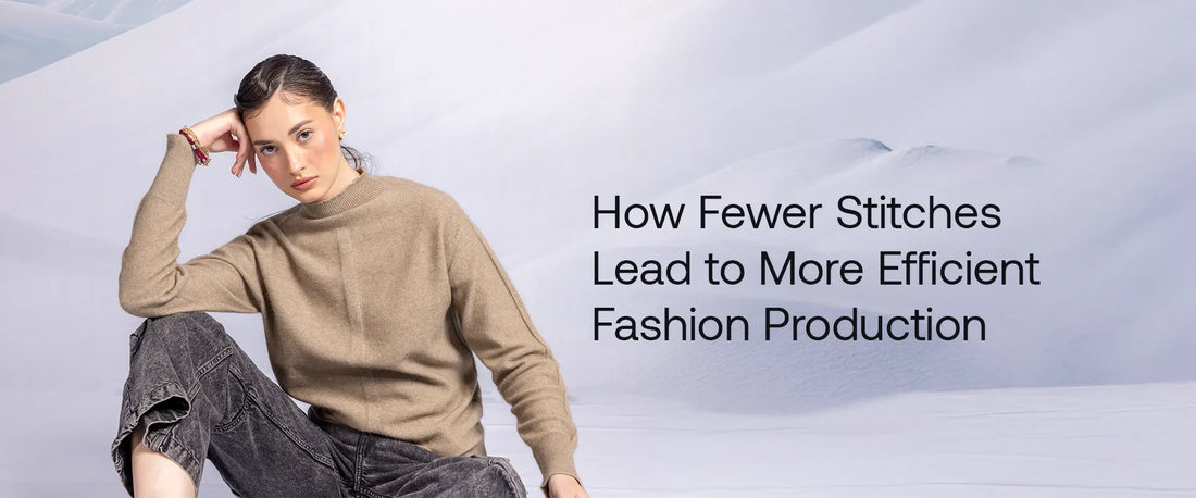 How Fewer Stitches Lead to More Efficient Fashion Production?